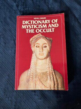 Dictionary of Mysticism and the Occult by Nevill Drury